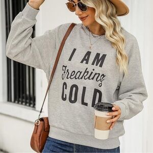CUPSHE Women's I Am Freaking Cold Print Long Sleeve Sweatshirt Pullover T Shirt